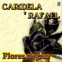Carmela y Rafael – Flores Negras