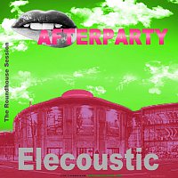 afterparty – Elecoustic