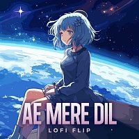 Jeet Gannguli, Abhay Jodhpurkar, Deepanshu Ruhela – Ae Mere Dil [Lofi Flip]