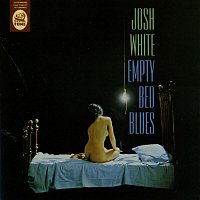 Josh White – Empty Bed Blues