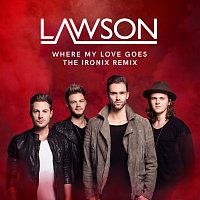 Lawson – Where My Love Goes [The Ironix Remix]