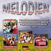 Melodien, so schon wie die Heimat