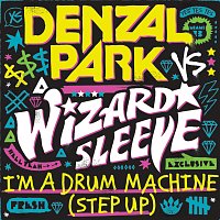 Denzal Park, Wizard Sleeve – I'm A Drum Machine (Step Up)