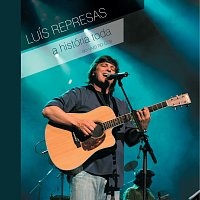 Luís Represas – A História Toda [Ao Vivo No CCB]