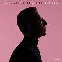 Gad Elmaleh – Dansez sur moi