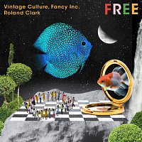 Vintage Culture, Fancy Inc, Roland Clark – Free