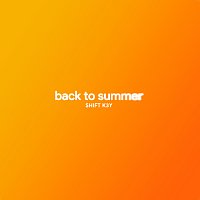 Shift K3Y – Back To Summer
