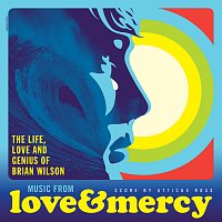 Různí interpreti – Love & Mercy – The Life, Love And Genius Of Brian Wilson [Original Motion Picture Soundtrack]