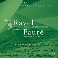 Jean-Michel Damase – Fauré : Nocturnes N° 7 a 13 - Ravel : Valses Nobles Et Sentimentales