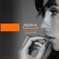 Medina – Vaek Mig Nu [Live Acoustic]