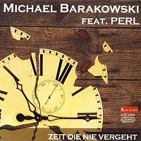 Michael Barakowski feat. PERL – Zeit die nie vergeht
