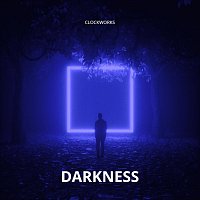Clockworks – Darkness