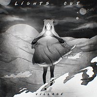 Village – Lights Out