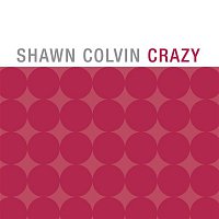 Shawn Colvin – Crazy