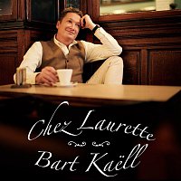 Bart Kaell – Chez Laurette