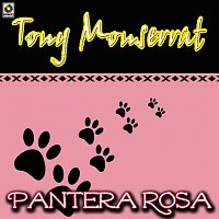 Tony Monserrat – Pantera Rosa