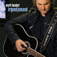 Mark Bender – Irgendjemand