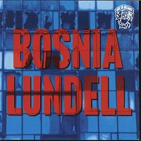 Ulf Lundell – Bosnia