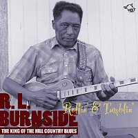 R.L. Burnside – Rollin' & Tumblin'