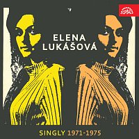 Elena Lukášová – Singly (1971-1975)