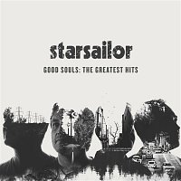 Starsailor – Good Souls: The Greatest Hits
