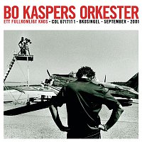 Bo Kaspers Orkester – Ett fullkomligt kaos