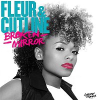 Fleur & Cutline – Broken Mirror