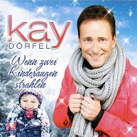 Kay Dorfel – Wenn zwei Kinderaugen strahlen