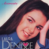 Laura Denisse – Acércate