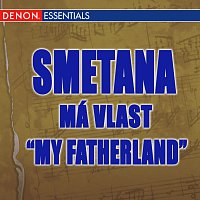 Smetana: Má Vlast "My Fatherland"