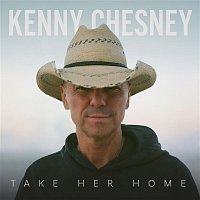 Kenny Chesney – Take Her Home