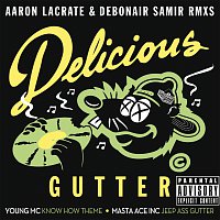 Delicious Gutter [Aaron LaCrate & Debonair Samir RMXS]