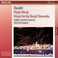 English Chamber Orchestra, Raymond Leppard – Handel: Water Music/Music for the Royal Fireworks