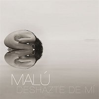 Malú – Deshazte de Mi