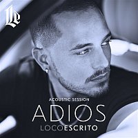 Loco Escrito – Adiós (Acoustic Session)