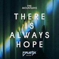 The Mountains – There Is Always Hope (Faustix Remix)