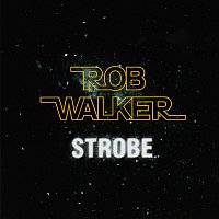 Rob Walker – Strobe