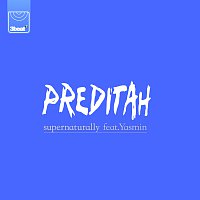 Preditah, Yasmin – Supernaturally