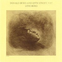 Donald Byrd, 125th Street, N.Y.C. – Love Byrd