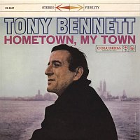 Tony Bennett – Hometown, My Town