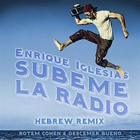 Enrique Iglesias, Rotem Cohen & Descemer Bueno – SUBEME LA RADIO HEBREW REMIX