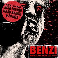 Benzi – Whatcha Gon Do (feat. Bhad Bhabie, Rich The Kid & 24hrs)