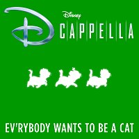 DCappella – Ev'rybody Wants to Be a Cat