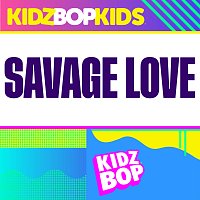KIDZ BOP Kids – Savage Love