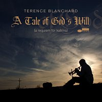 Terence Blanchard – A Tale Of God's Will (A Requiem For Katrina)