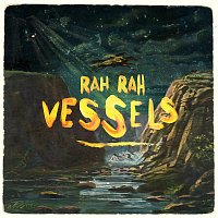 Rah Rah – Vessels