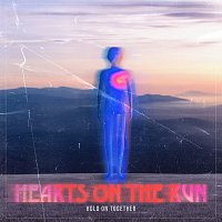 Hearts On The Run – Hold On Together