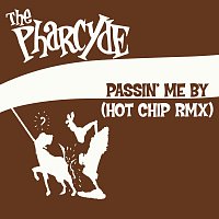 Passin' Me By [Hot Chip Remix]