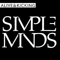 Simple Minds – Alive And Kicking