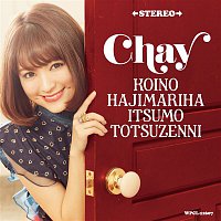 chay – Koi No Hajimari wa Itsumo Totsuzenni